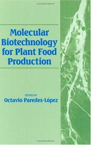 Cover of: Molecular Biotechnology for Plant Food Production