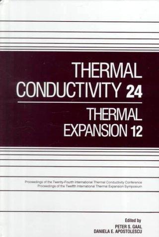 Thermal conductivity 24 by Peter S. Gaal, editor of proceedings ; Daniela E. Apostolescu, co-editor of proceedings ; conference host, Anter Corporation, Pittsburgh, Pennsylvania, USA.