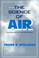 Cover of: The science of air