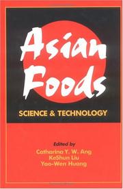 Cover of: Asian foods by edited by Catharina Y.W. Ang, KeShun Liu, Yao-Wen Huang.