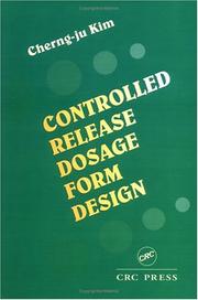 Controlled Release Dosage Form Design by Cherng-ju Kim