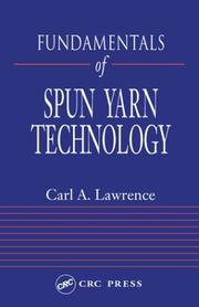 Cover of: Fundamentals of spun yarn technology by Lawrence, Carl A.