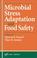 Cover of: Microbial Stress Adaptation and Food Safety