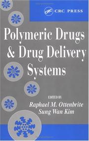 Polymeric drugs & drug delivery systems by Raphael M. Ottenbrite, Sung Wan Kim
