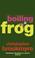 Cover of: Boiling A Frog