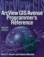 Cover of: ArcView GIS/Avenue programmer's reference by Amir H. Razavi, Valerie Warwick, Amir H. Razavi