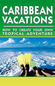 Cover of: Caribbean Vacations: How to Create Your Own Tropical Adventure