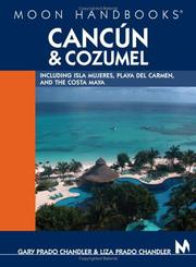 Cover of: Moon Handbooks Cancun and Cozumel: Including Isla Mujeres, Playa del Carmen, and the Costa Maya (Moon Handbooks)