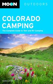 Cover of: Moon Colorado Camping: The Complete Guide to Tent and RV Camping (Moon Outdoors)