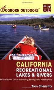 Cover of: Foghorn Outdoors California Recreational Lakes and Rivers: The Complete Guide to Boating, Fishing, and Water Sports (Foghorn Outdoors)