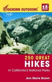 Cover of: Foghorn Outdoors 250 Great Hikes in California's National Parks (Foghorn Outdoors)