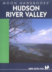Cover of: Moon Handbooks Hudson River Valley by Nikki Goth Itoi