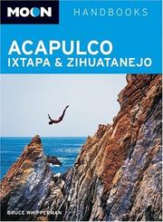 Cover of: Moon Acapulco, Ixtapa, and Zihuatanejo by Bruce Whipperman
