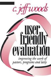 Cover of: User friendly evaluation by Charles Jeffrey Woods