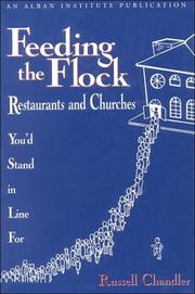 Cover of: Feeding the flock: restaurants and churches you'd stand in line for