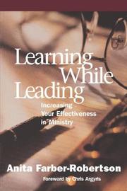 Cover of: Learning while leading: increasing your effectiveness in ministry