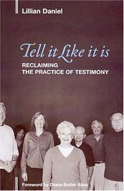 Cover of: Tell it like it is: reclaiming the practice of testimony