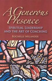 Cover of: A Generous Presence: Spiritual Leadership and the Art of Coaching