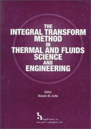 Cover of: The integral transform method in thermal & fluids sciences & engineering