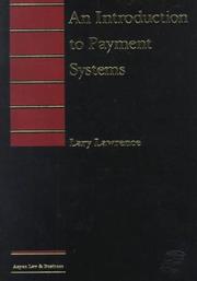 Cover of: An Introduction to Payment Systems (Introduction to Law Series) by Lary Lawrence, Harriet L. Bradley