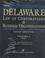 Cover of: The Delaware law of corporations & business organizations