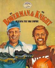 Bill Bowerman and Phil Knight by Keith Elliot Greenberg