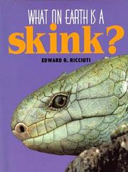 Cover of: What on earth is a skink? by Edward R. Ricciuti