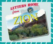 Cover of: Letters Home From Our National Parks - Zion (Letters Home From Our National Parks) | Lisa Halvorsen