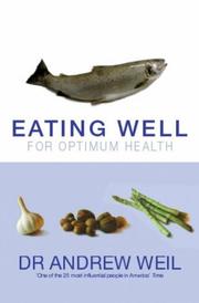 Cover of: Eating Well for Optimum Health by Andrew Weil