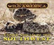 Cover of: Regional Wild America - Unique Animals of the Southwest (Regional Wild America)