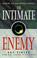 Cover of: The intimate enemy
