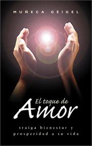 Cover of: El toque de amor: traiga bienestar y prosperidad a su vida