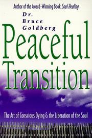 Cover of: Peaceful transition: the art of conscious dying & the liberation of the soul