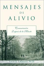 Cover of: Mensajes de Alivio:Comunicacion Depues de la Muerte by Louis LaGrand