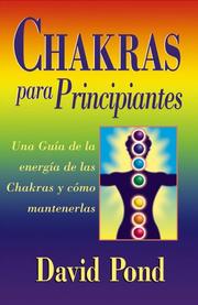 Cover of: Chakras Para Principiantes: una guia para balancear la energia de sus chakras (Para Principiantes)