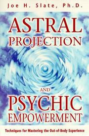 Cover of: Astral projection and psychic empowerment by Joe H. Slate
