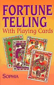 Cover of: Fortune telling with playing cards by Sophia