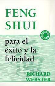 Cover of: Feng shui para el éxito y la felicidad by Webster, Richard