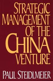 Cover of: Strategic management of the China venture