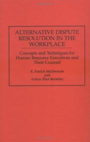 Cover of: Alternative dispute resolution in the workplace by E. Patrick McDermott