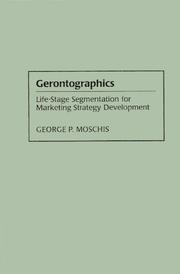 Cover of: Gerontographics: life-stage segmentation for marketing strategy development