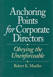Cover of: Anchoring points for corporate directors: obeying the unenforceable