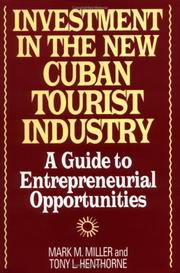 Cover of: Investment in the new Cuban tourist industry by Mark M. Miller