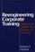Cover of: Reengineering corporate training