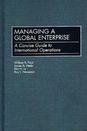 Cover of: Managing a Global Enterprise by William R. Feist, James A. Heely, Min H. Lu, Roy L. Nersesian