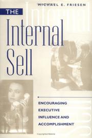 Cover of: The internal sell: encouraging executive influence and accomplishment