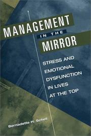 Cover of: Management in the mirror: stress and emotional dysfunction in lives at the top