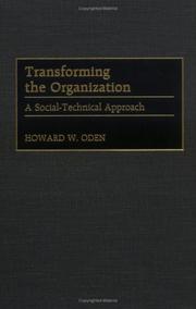Cover of: Transforming the Organization: A Social-Technical Approach