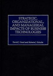 Cover of: Strategic, Organizational, and Managerial Impacts of Business Technologies | David J. Good