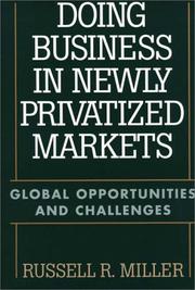 Cover of: Doing Business in Newly Privatized Markets: Global Opportunities and Challenges